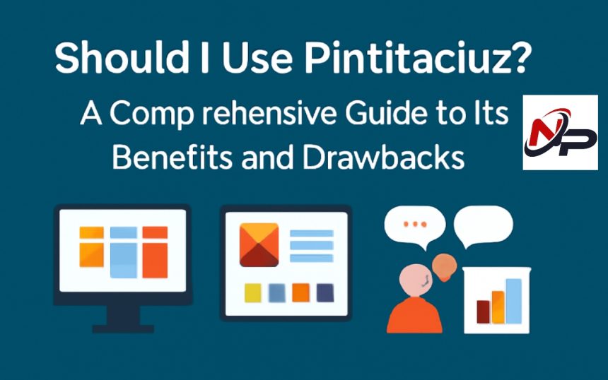 Should I Use Pintitaciuz