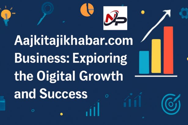 aajkitajikhabar.com business